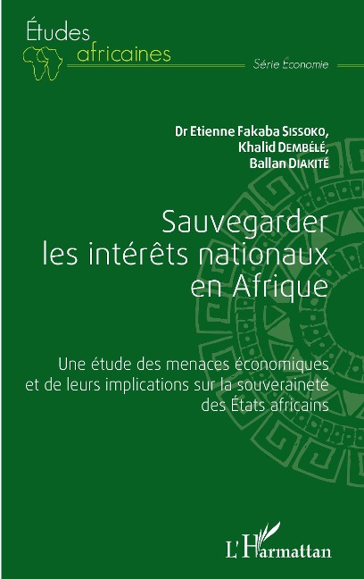 Sauvegarder les intérêts nationaux en Afrique - Sissoko, Dembele, Diakite