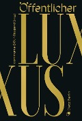 Cover-Bild zum Titel 'Öffentlicher Luxus' von ''