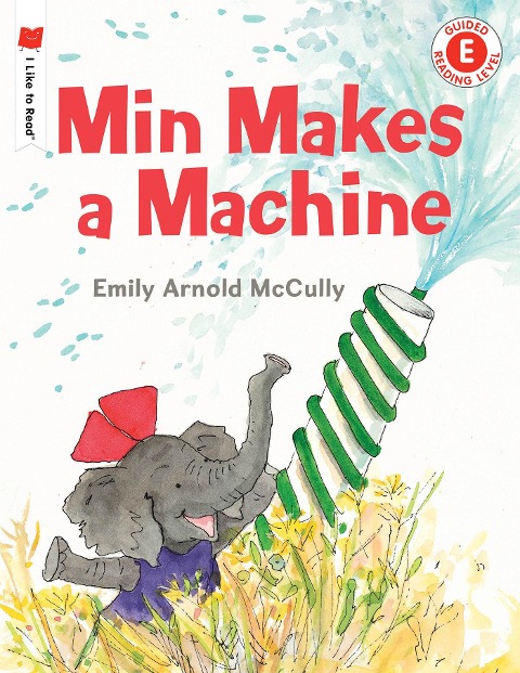 Min Makes a Machine - Emily Arnold Mccully