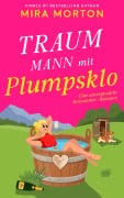 Cover-Bild zum Titel 'Traummann mit Plumpsklo' von 'Mira Morton'