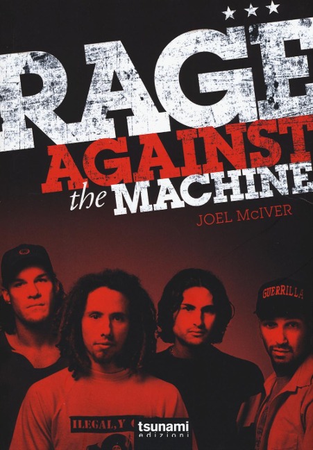 Rage Against the Machine - Joel Mciver