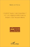 Cover-Bild zum Titel 'L'esthétique de l'abstrait et les enjeux mystiques dans l'art musulman' von 'Louati Koubaji'