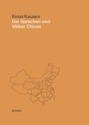 Cover-Bild zum Titel 'Die Sprachen und Völker Chinas' von 'Ernst Kausen'
