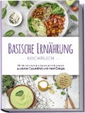 Cover-Bild zum Titel 'Basische Ernährung Kochbuch: Mit den leckersten basischen Rezepten zu starker Gesundheit und mehr Energie - inkl. Brotrezepten, Aufstrichen, Fingerfood & Getränken' von 'Iris Rüberg'
