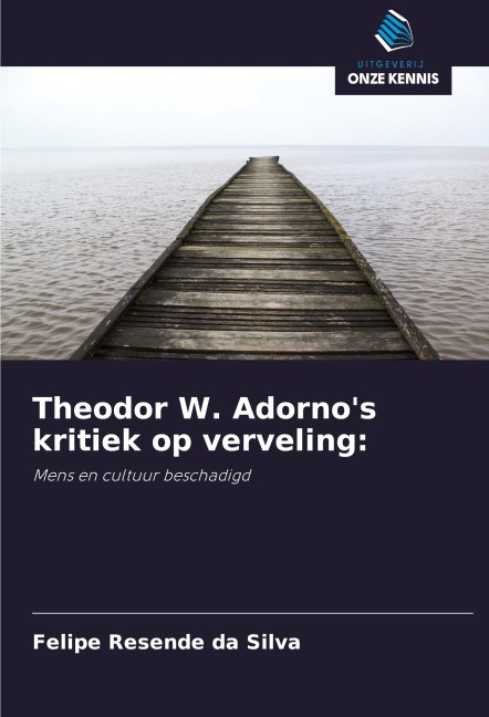 Theodor W. Adorno's kritiek op verveling: - Felipe Resende Da Silva