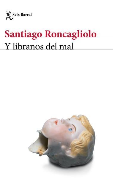 Y Líbranos del Mal - Santiago Roncagliolo