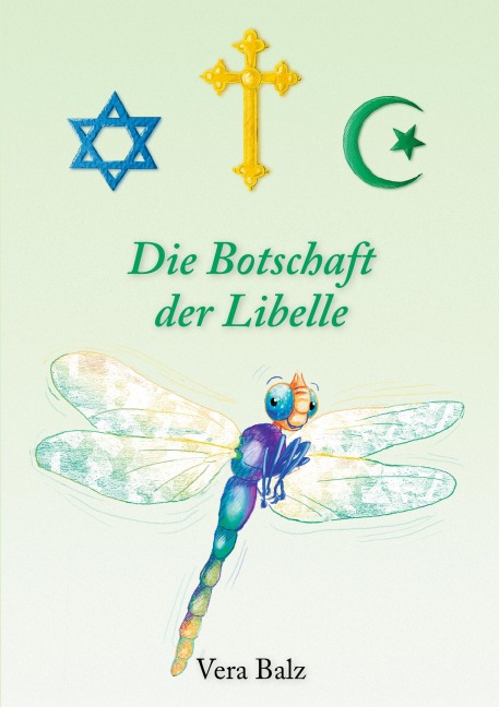 Die Botschaft der Libelle - Vera Balz