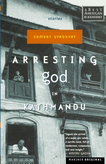 Arresting God in Kathmandu - Samrat Upadhyay