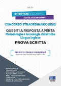 Cover-Bild zum Titel 'Concorso straordinario 2020. Quesiti a risposta aperta. Metodologie e tecnologie didattiche. Lingua inglese. Prova scritta. Per posti comuni e di sostegno' von ''