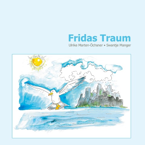 Fridas Traum - Ulrike Marten-Öchsner