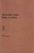 Cover-Bild zum Titel 'Etica e politica' von 'Benedetto Croce'