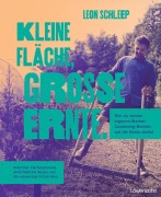 Cover-Bild zum Titel 'Kleine Fläche, große Ernte' von 'Leon Schleep'