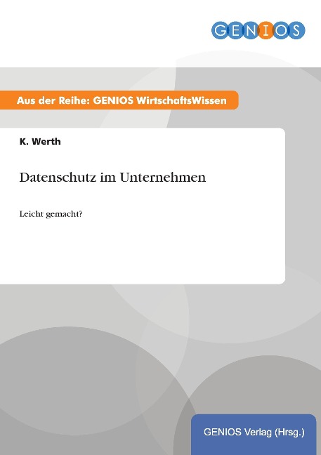 Datenschutz im Unternehmen - K. Werth
