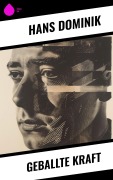 Cover-Bild zum Titel 'Geballte Kraft' von 'Hans Dominik'