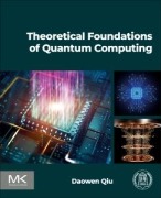 Cover-Bild zum Titel 'Theoretical Foundations of Quantum Computing' von 'Daowen Qiu'