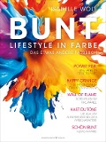 BUNT - Lifestyle in Farbe - Isabelle Wolf