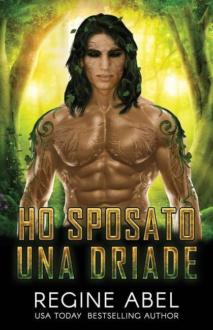 Ho Sposato Una Driade - Regine Abel