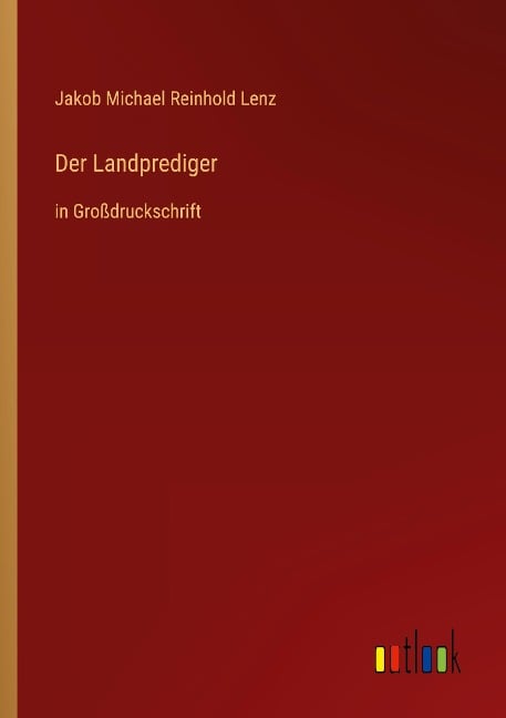 Der Landprediger - Jakob Michael Reinhold Lenz