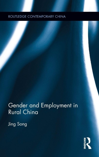 Gender and Employment in Rural China - Jing Song