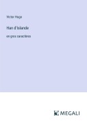 Cover-Bild zum Titel 'Han d'Islande' von 'Victor Hugo'