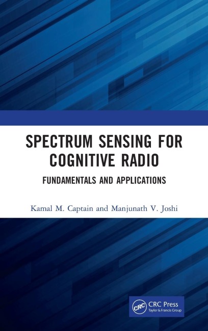 Spectrum Sensing for Cognitive Radio - Kamal M. Captain, Manjunath V. Joshi