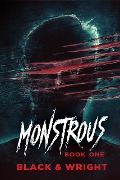 Monstrous: Book One - David W. Wright, Sawyer Black