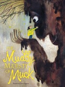 Cover-Bild zum Titel 'The Muddy Majesty of Muck' von 'Beatrice Alemagna'