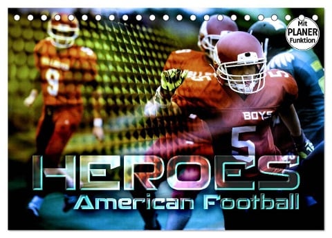 HEROES - American Football (Tischkalender 2024 DIN A5 quer), CALVENDO Monatskalender - Renate Bleicher