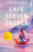 Café Seelenzauber am See - Sandra Diemer