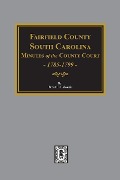 Cover-Bild zum Titel 'Fairfield County, South Carolina Minutes of the County Court, 1785-1789' von ''