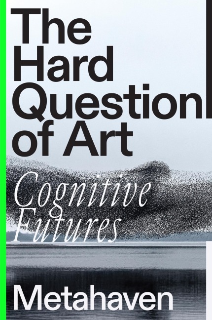 The Hard Question of Art - Metahaven