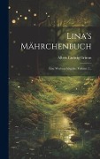 Cover-Bild zum Titel 'Lina's Mährchenbuch' von 'Albert Ludwig Grimm'
