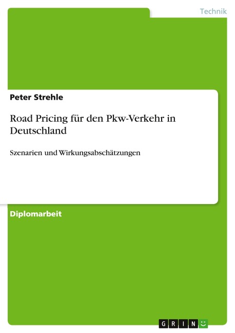 Road Pricing für den Pkw-Verkehr in Deutschland - Peter Strehle