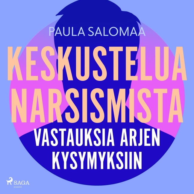 Keskustelua narsismista: vastauksia arjen kysymyksiin - Paula Salomaa