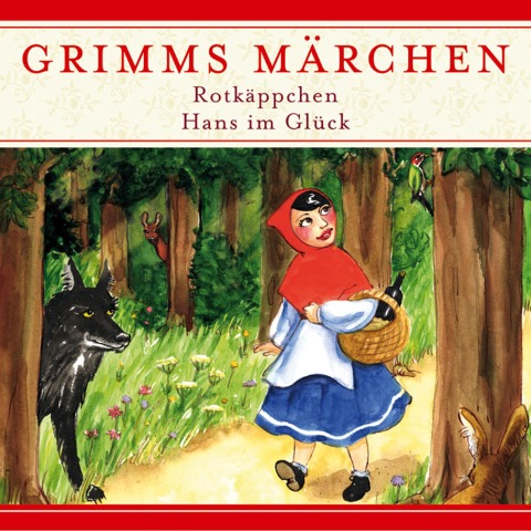 Grimms Märchen, Rotkäppchen / Hans im Glück - Kathrin Ahrendt