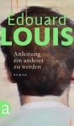 Cover-Bild zum Titel 'Anleitung ein anderer zu werden' von 'Édouard Louis'