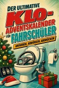 Cover-Bild zum Titel 'Der ultimative Klo-Adventskalender für Fahrschüler' von 'Luca Hofmann'