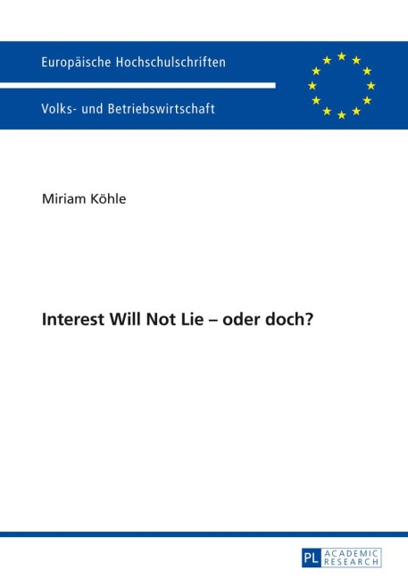 Interest Will Not Lie - oder doch? - Miriam Köhle