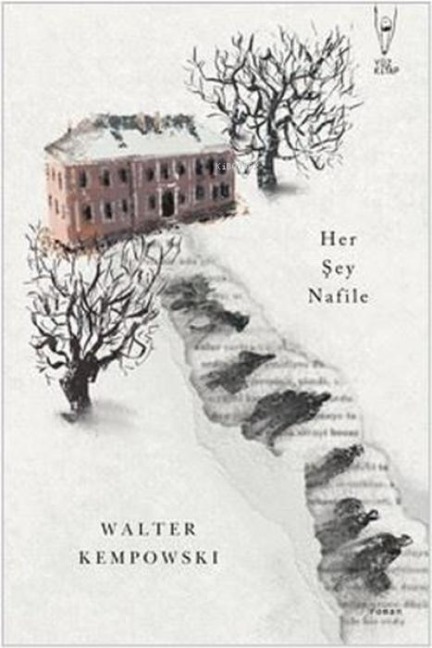 Her Sey Nafile - Walter Kempowski
