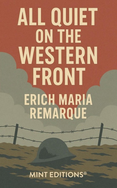 All Quiet on the Western Front - Erich Maria Remarque
