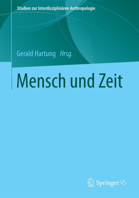 Mensch und Zeit - 