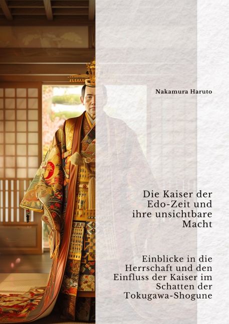 Die Kaiser der Edo-Zeit und ihre unsichtbare Macht - Nakamura Haruto