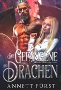 Cover-Bild zum Titel 'Die Gefangene des Drachen' von 'Annett Fürst'