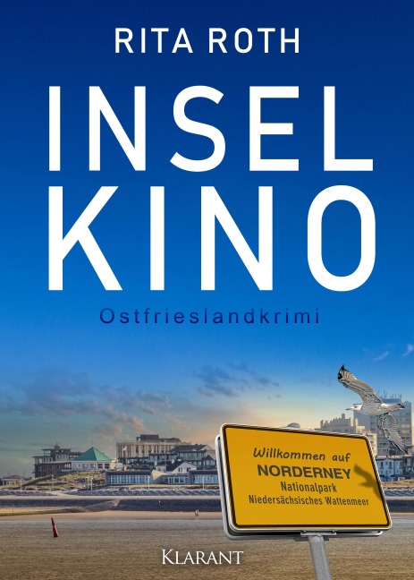 Inselkino. Ostfrieslandkrimi - Norderney Krimi - Nordseekrimi - Rita Roth
