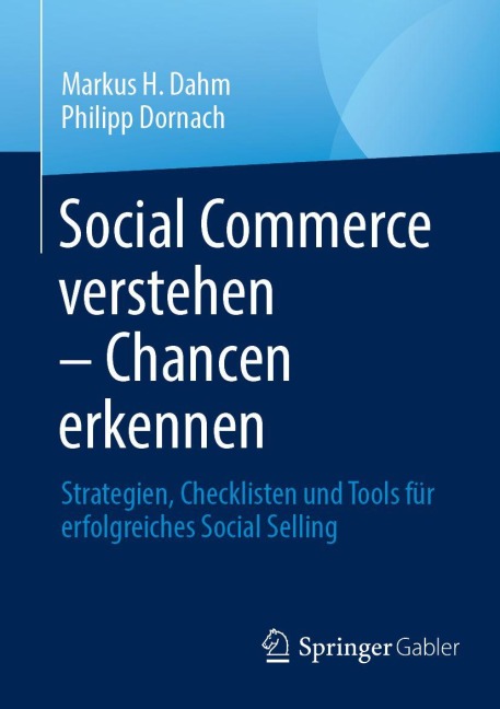 Social Commerce verstehen - Chancen erkennen - Markus H. Dahm, Philipp Dornach