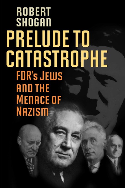 Prelude to Catastrophe - Robert Shogan