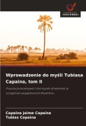 Cover-Bild zum Titel 'Wprowadzenie do my¿li Tubiasa Capaina, tom II' von 'Capaina Jaime Capaina, Tubias Capaina'