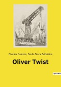 Cover-Bild zum Titel 'Oliver Twist' von 'Emile de La Bédolière, Charles Dickens'