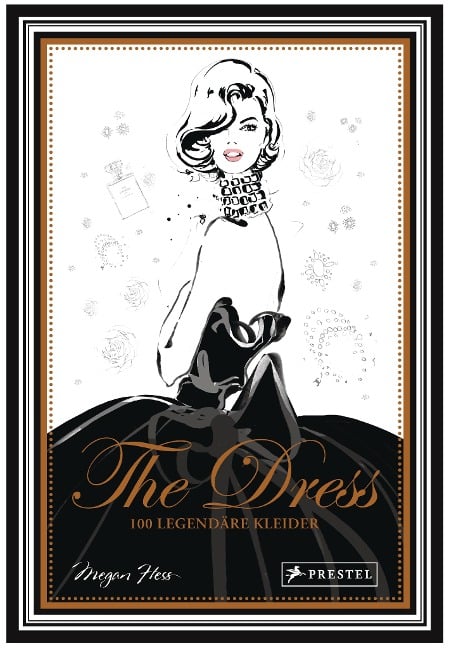 The Dress: 100 legendäre Kleider - Megan Hess