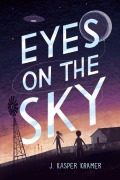 Cover-Bild zum Titel 'Eyes on the Sky' von 'J Kasper Kramer'